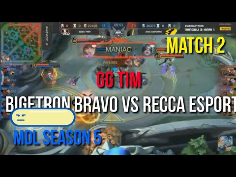 Bigetron Bravo VS Recca Esport Match 2 week 2 day 1 | MDL SEASON 1