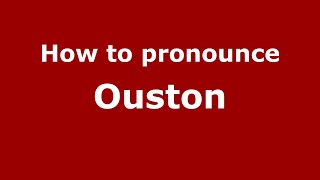 How to pronounce Ouston