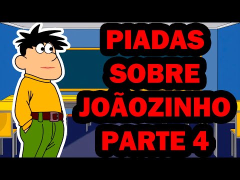 ESPECIAL AS MELHORES PIADAS SOBRE JOÃOZINHO PARTE 4