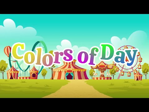 Colors of Day | Christian Songs For Kids