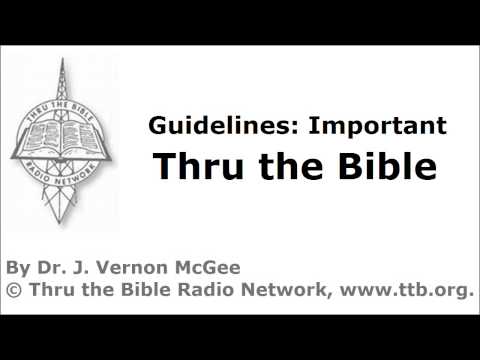 Thru the Bible - Guidelines - Part 1 - (Important)