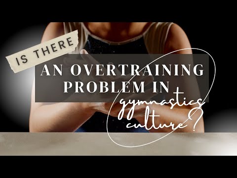 Is There an Overtraining Problem in Gymnastics Culture?