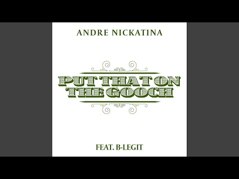 Put That On The Gooch (feat. B-Legit)