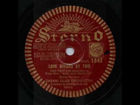 Love Divided By Two, Casani Club Orchestra. 1934