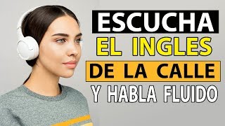 ESCUCHA INGLES DEL DIA A DIA Y HABLA INGLES FLUIDO! Conversación en Inglés del uso diario