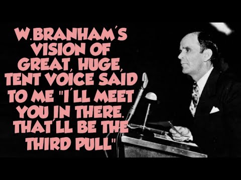 VISION OF GREAT, HUGE, TENT. VOICE SAID  "I'LL MEET YOU IN THERE. IT'LL BE THE THIRD PULL" 30/3/23