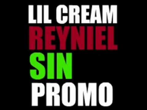Lil Cream (doble raza) feat Reyniel- Sin Promo
