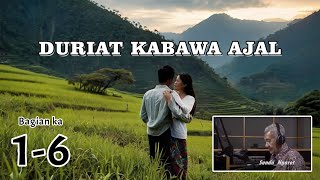 Download lagu DONGENG MANG JAYA | DURIAT KABAWA AJAL | BAGIAN KA 1-6 mp3