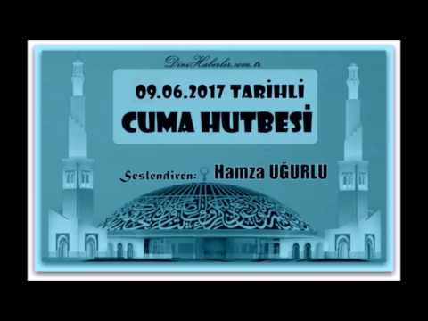 09.06.2017 tarihli hutbe