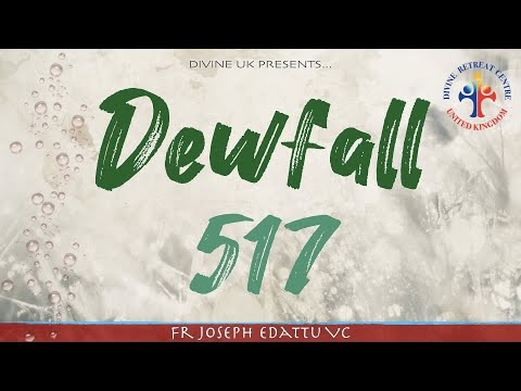 Dewfall 517 - When you honour the Lord, He will bless you