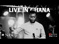 NOBLE G Live @ THE GHANA: INTENSE WORSHIP SESSION (VOV Family Entertainment)