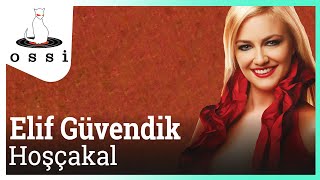 Elif Güvendik / Hoşça Kal