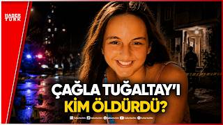 Çağla’nın Katledildiği Evde Keşif! İşte O Detaylar