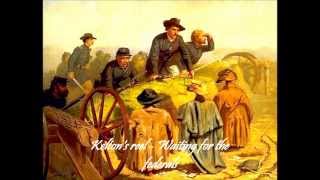 American civil war music - Kelton's reel Waiting for the federals