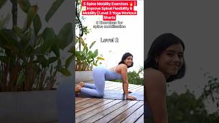 5 Spine Mobility Exercises 🔥 | Improve Spinal Flexibility & Mobility | Level 3 Yoga WorkoutShorts