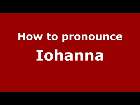 How to pronounce Iohanna (Spanish/Argentina) - PronounceNames.com