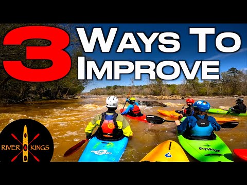 How To Kayak // Keys to Improvement