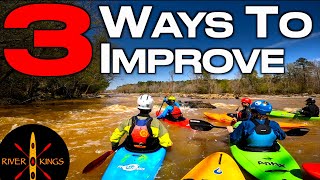 How To Kayak // Keys to Improvement