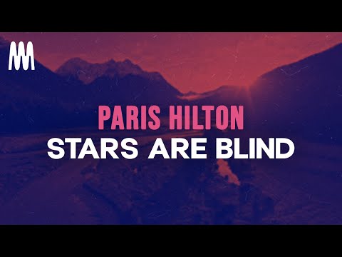 Paris Hilton - Stars Are Blind (Lyrics)