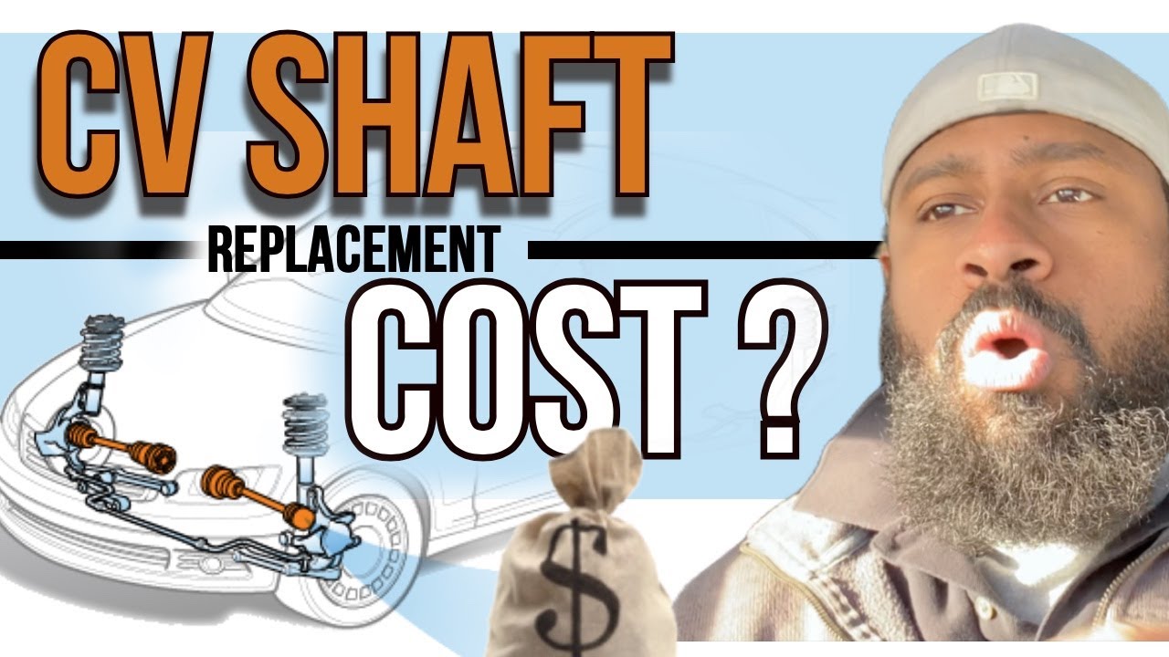 How much SHOULD a CV Shaft/Axel Replacement Cost? | Parts & Labour | in 2022