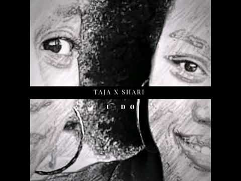 Taja x Shari - U Do