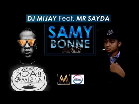 DJ Mijay feat MR SAYDA -SAMY BONNE ANIE- (official audio)