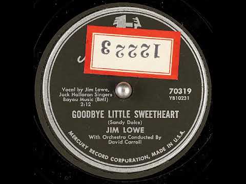 Goodbye, Little Sweetheart ~ Jim Lowe & Jack Halloran Singers with Orchestra (1954)