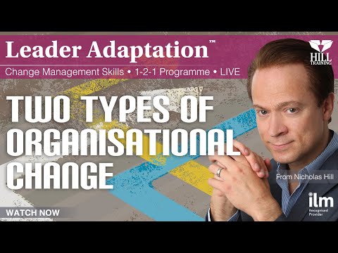 The Two Types of Organisational Change | Change Management Skills | LIVE 1-2-1 Programme
