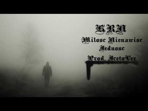 KRN Poeta - Miłość Nienawiść Jedność [Prod. IcetoVer]
