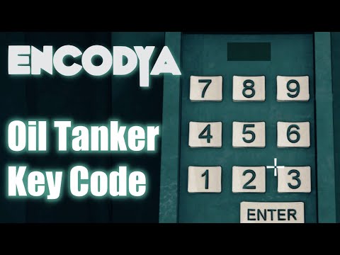 Encodya - How to Get the Keypad Code in The Oil Tanker