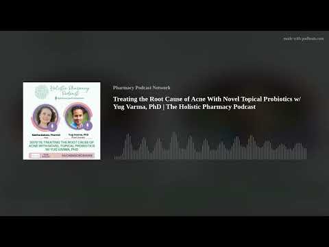 Treating the Root Cause of Acne With Novel Topical Probiotics w