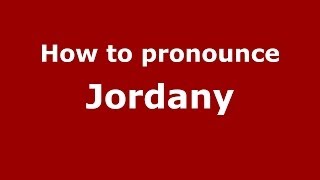 How to pronounce Jordany
