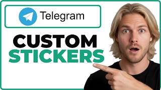 How To Create Custom Stickers In Telegram App (2026 Guide)