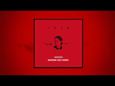 Jain - Makeba - MANENE 2023 Remix