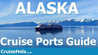 Alaskan Cruise Ports | CruiseHols Guide To The Cruise Ports of Alaska and the Inside Passage