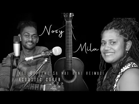 Nosy & Mila - Noqu Dodomo Sa Mai Kani Veiwali (Cover)