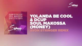 Yolanda Be Cool &amp; DCUP - Soul Makossa (Money) (Avon Stringer Remix)