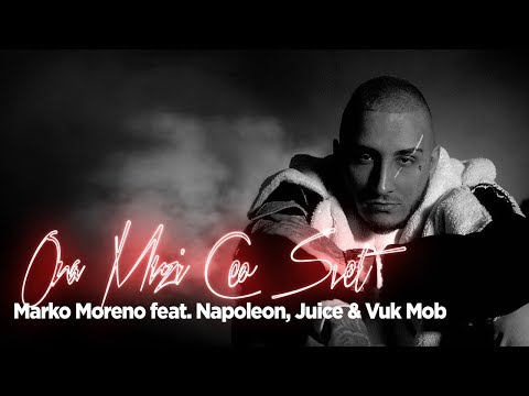 Marko Moreno feat. Napoleon, Juice & Vuk Mob - Ona mrzi ceo svet (Official Video 2013)