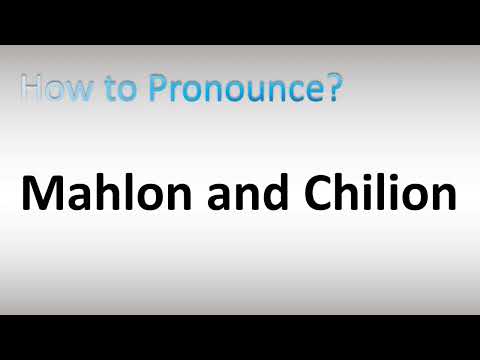 How to Pronounce Mahlon and Chilion
