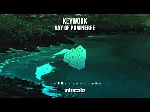 KeyWork - Bay Of Pompierre (Original Mix) [Intricate Records]