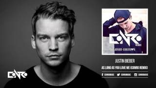 Justin Bieber - As Long As You Love Me (Conro Remix) [FREE DOWNLOAD]