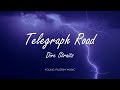 Dire Straits - Telegraph Road (Lyrics) - Love Over Gold (1982)
