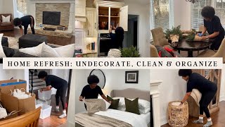 NEW HOME REFRESH: UNDECORATE, CLEAN AND ORGANIZE | EARLY SPRING PREP #homerefresh