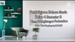 Download lagu Pembelajaran Bahasa Sunda Kelas 4 Semester 2 Tema 8 Lingkungan Padumukan mp3