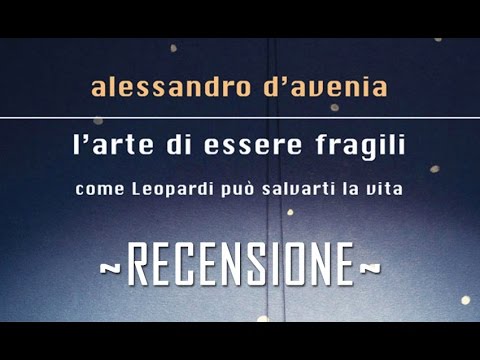 L'ARTE DI ESSERE FRAGILI di Alessandro D'Avenia | RECENSIONE