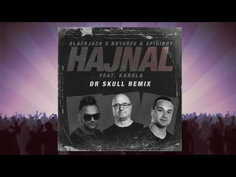 Blackjack x Buyakee & Spigiboy feat. Karola - Hajnal (Dr Skull Remix)