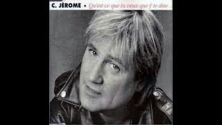C  Jérôme   Qu'est ce que tu veux que j'te dise               1991