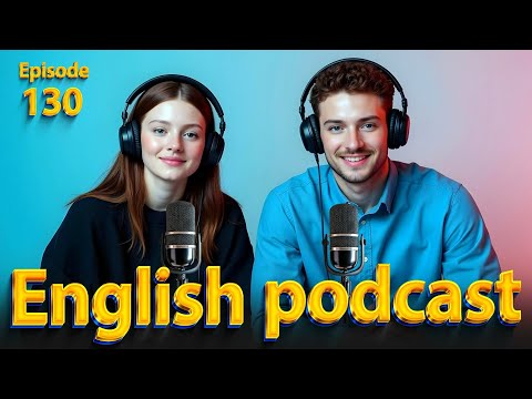 Learn English quickly with podcast | English learning Conversation | Episode 130