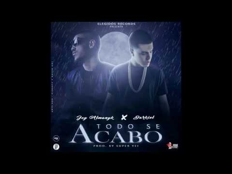Darkiel Ft.Joy Almanyk  - Todo Se Acabo