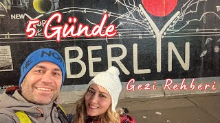 5 günde Berlin'i nasıl gezdik ? | Berlin Detaylı Gezi Rehberi